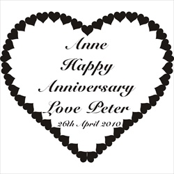 A Heart Shape makes a good 'frame' for words, to be engraved into crystal for her Anniversary Gift.